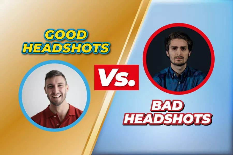 Good Headshots Vs. Bad Headshots
