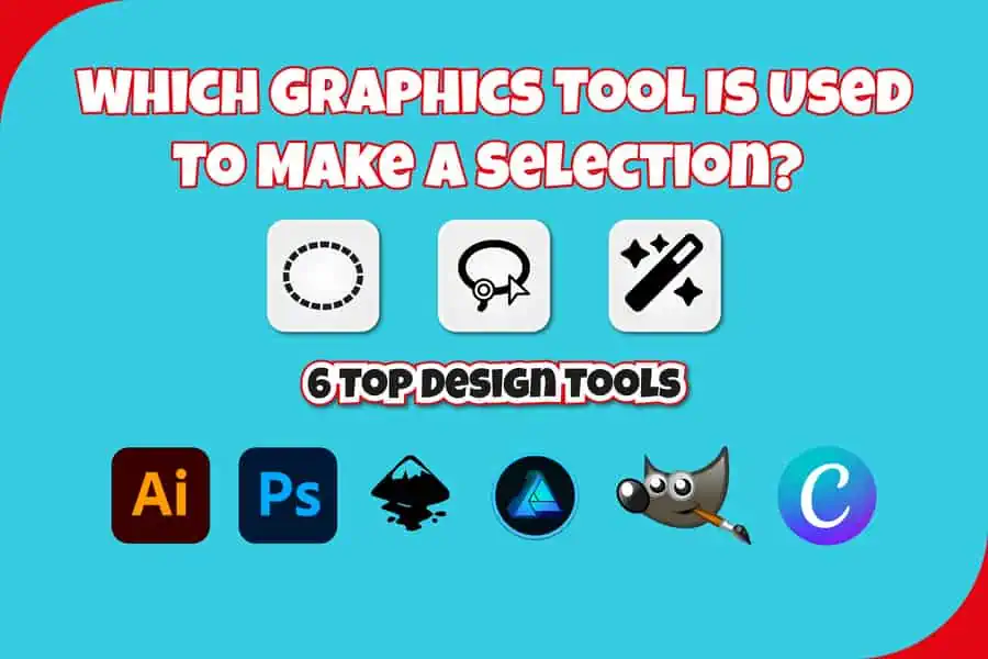 Which Graphics Tool Is Used To Make A Selection