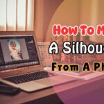 How To Make A Silhouette From A Photo