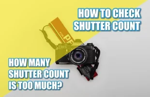 How Many Shutter Count Is Too Much? How To Check Shutter Count