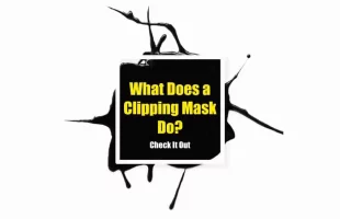 What Does A Clipping Mask Do? Check It Out