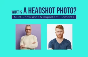 What Is A Headshot Photo? Must-know Uses & Important Elements 